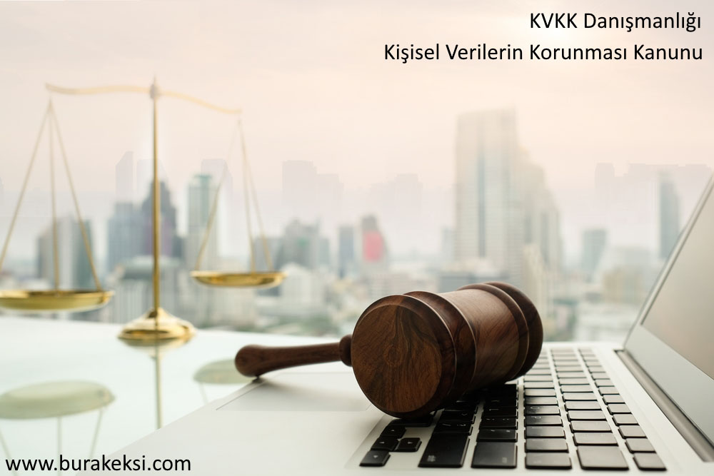 KVKK Danışmanlığı ve Kişisel Verilerin Korunması Kanunu