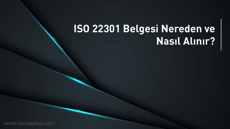 ISO 22301 Belgesi Nasıl Alınır? ISO 22301 Sertifikası Nereden Alınır?