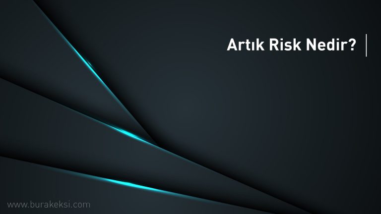 Artık Risk Nedir?